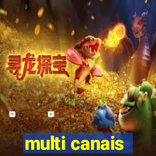 multi canais